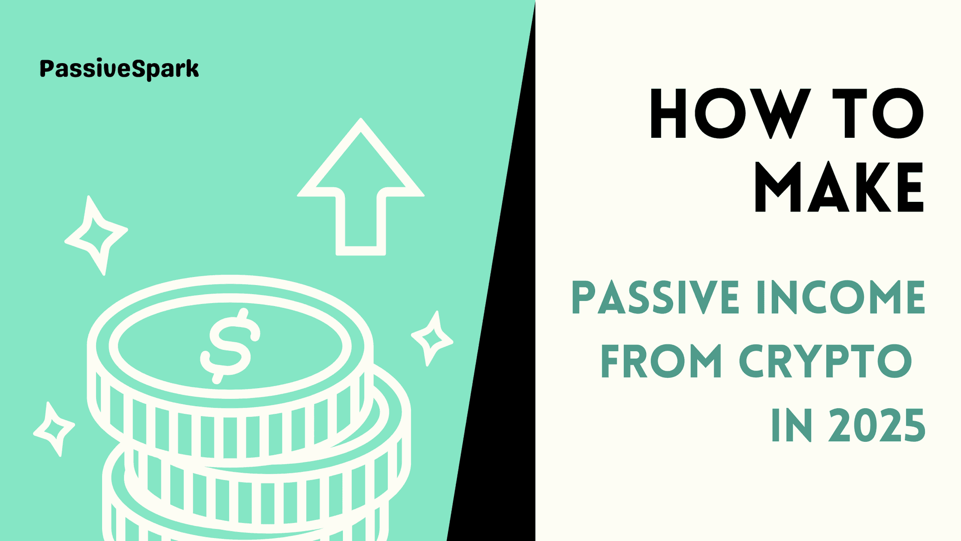 How to Make Sustainable Passive Income from Crypto in 2025